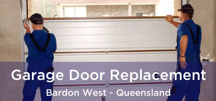 Garage Door Replacement Bardon West - Queensland