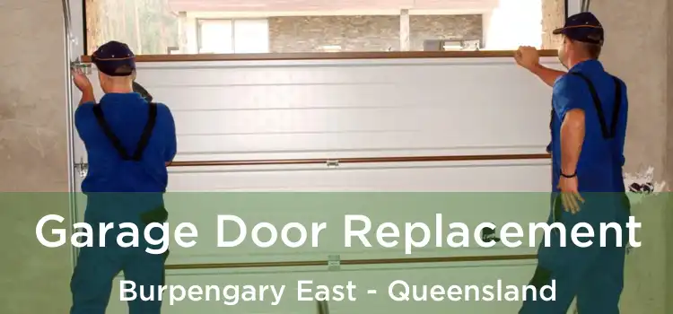 Garage Door Replacement Burpengary East - Queensland