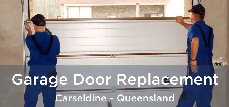 Garage Door Replacement Carseldine - Queensland