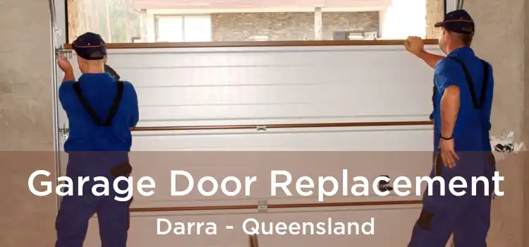 Garage Door Replacement Darra - Queensland