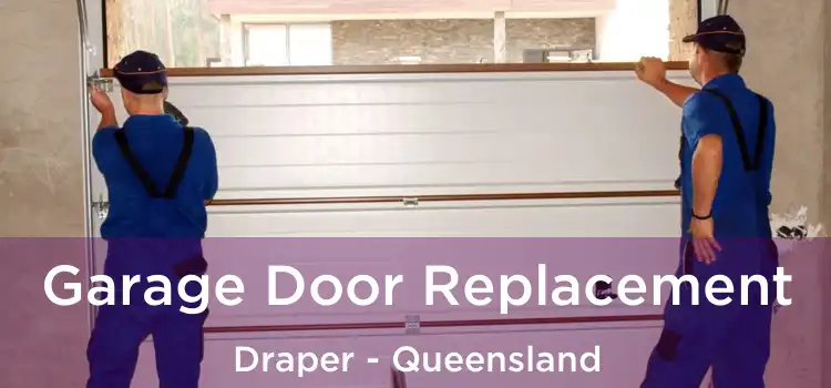 Garage Door Replacement Draper - Queensland
