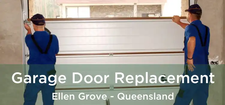 Garage Door Replacement Ellen Grove - Queensland