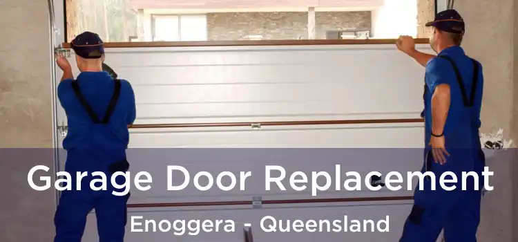 Garage Door Replacement Enoggera - Queensland