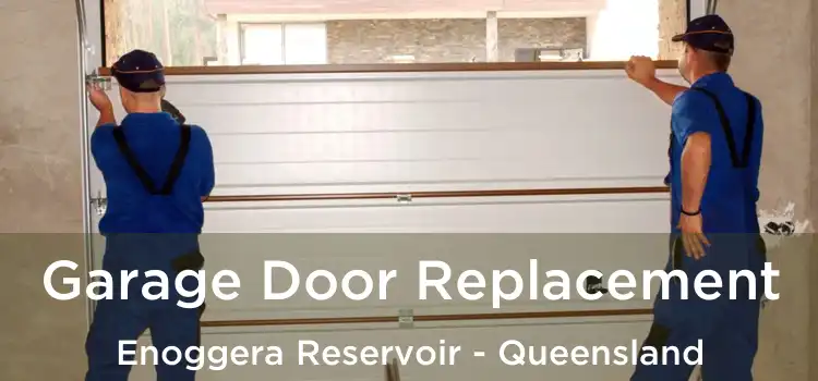 Garage Door Replacement Enoggera Reservoir - Queensland