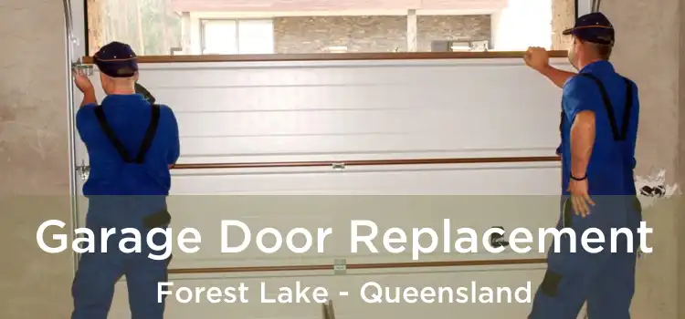Garage Door Replacement Forest Lake - Queensland