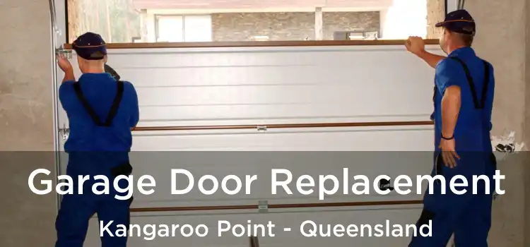 Garage Door Replacement Kangaroo Point - Queensland