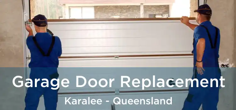Garage Door Replacement Karalee - Queensland