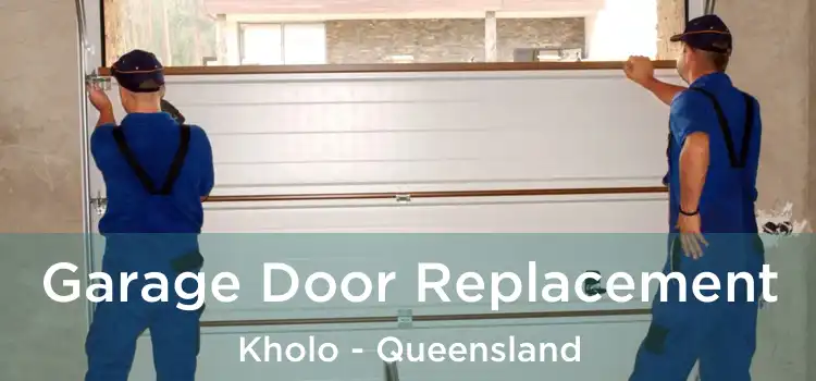 Garage Door Replacement Kholo - Queensland