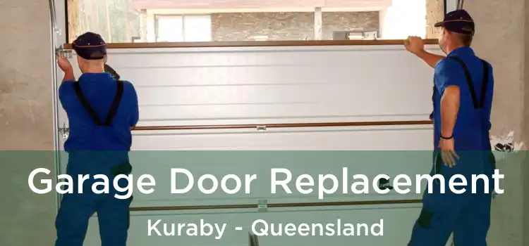 Garage Door Replacement Kuraby - Queensland
