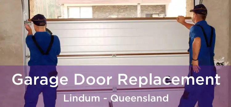 Garage Door Replacement Lindum - Queensland