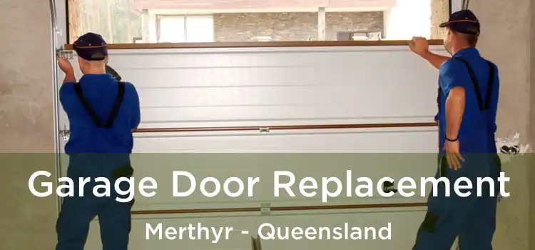Garage Door Replacement Merthyr - Queensland