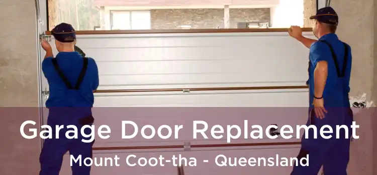 Garage Door Replacement Mount Coot-tha - Queensland
