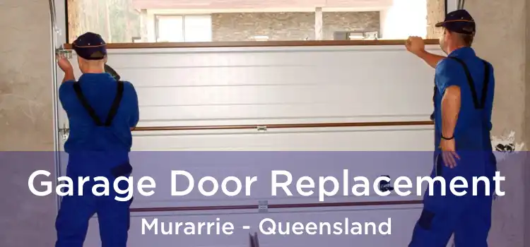 Garage Door Replacement Murarrie - Queensland