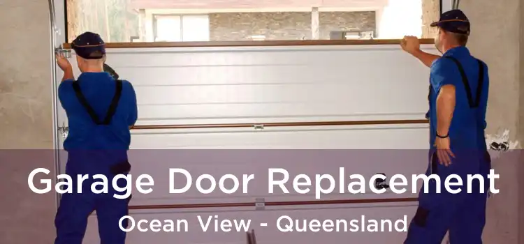 Garage Door Replacement Ocean View - Queensland