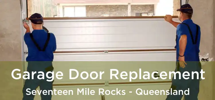Garage Door Replacement Seventeen Mile Rocks - Queensland