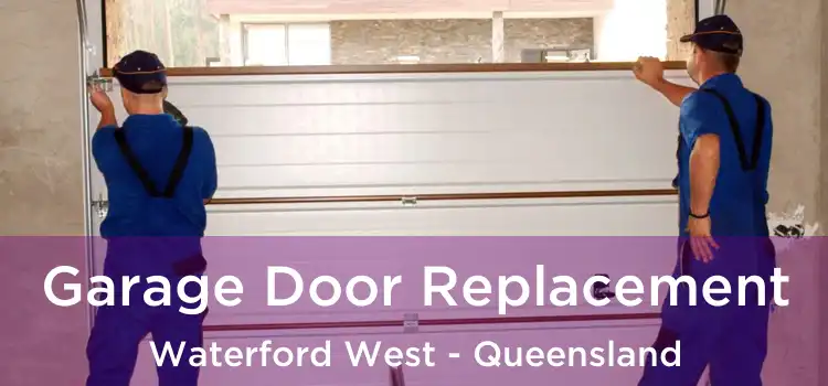 Garage Door Replacement Waterford West - Queensland