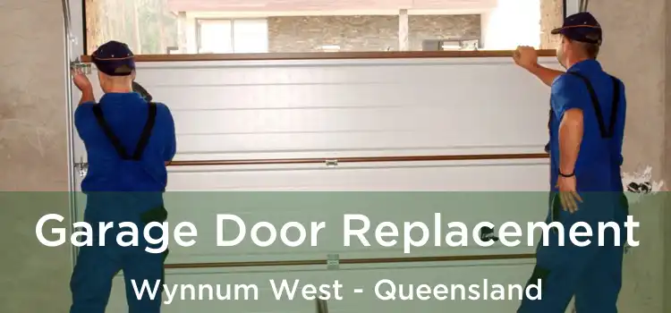 Garage Door Replacement Wynnum West - Queensland