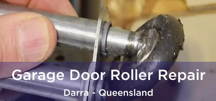 Garage Door Roller Repair Darra - Queensland