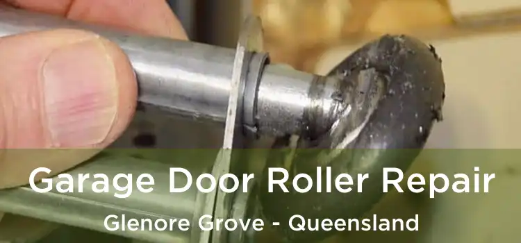 Garage Door Roller Repair Glenore Grove - Queensland