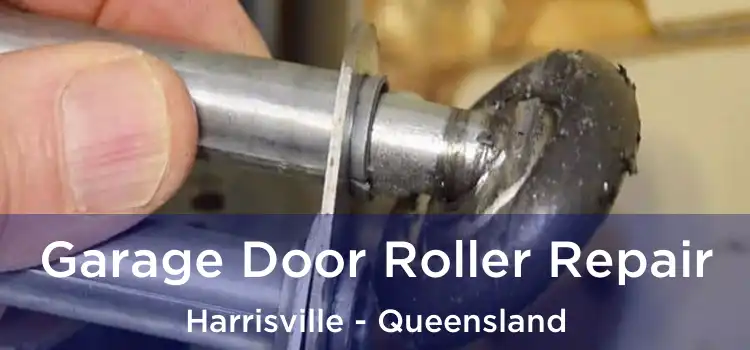 Garage Door Roller Repair Harrisville - Queensland