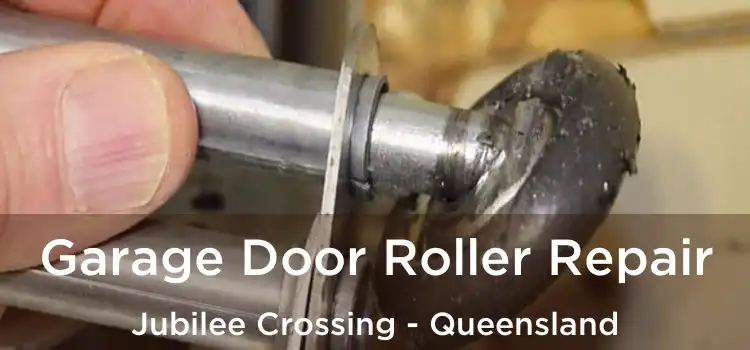 Garage Door Roller Repair Jubilee Crossing - Queensland