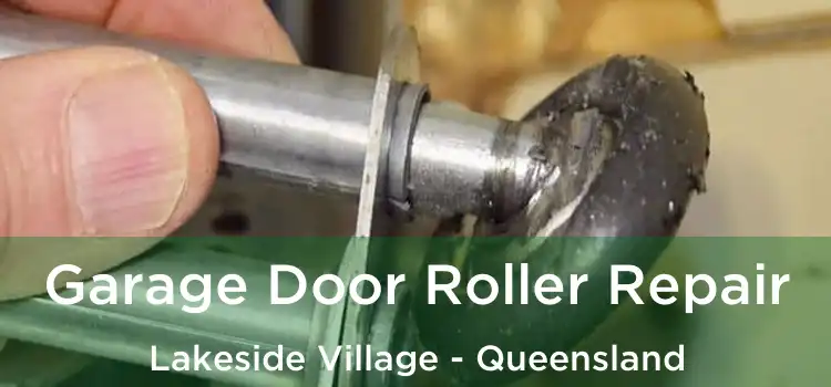 Garage Door Roller Repair Lakeside Village - Queensland