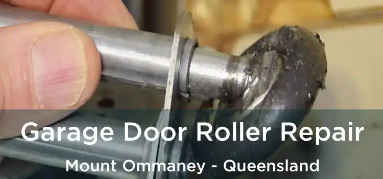Garage Door Roller Repair Mount Ommaney - Queensland