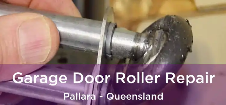 Garage Door Roller Repair Pallara - Queensland