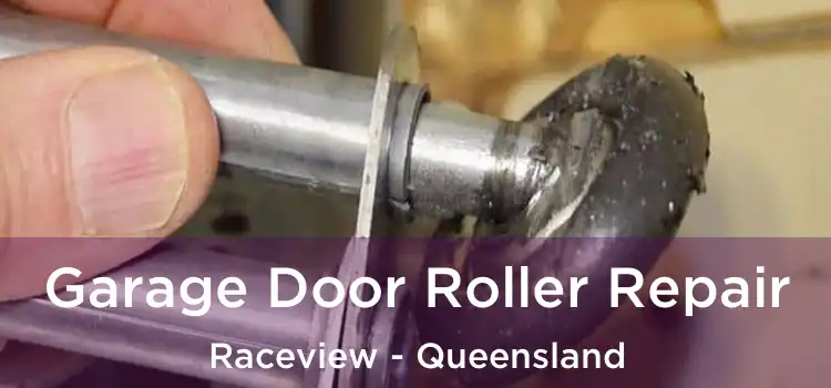 Garage Door Roller Repair Raceview - Queensland