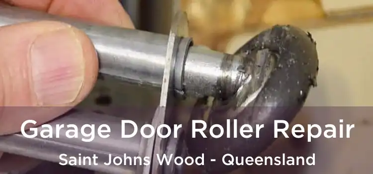 Garage Door Roller Repair Saint Johns Wood - Queensland