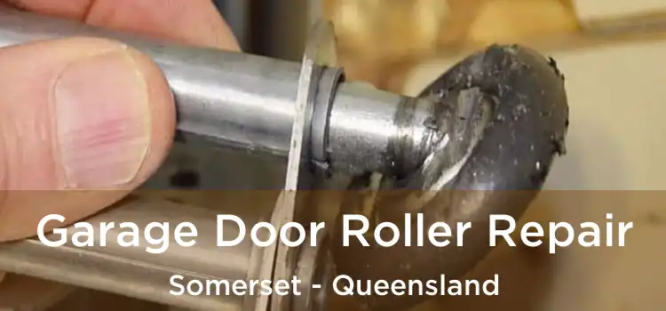 Garage Door Roller Repair Somerset - Queensland