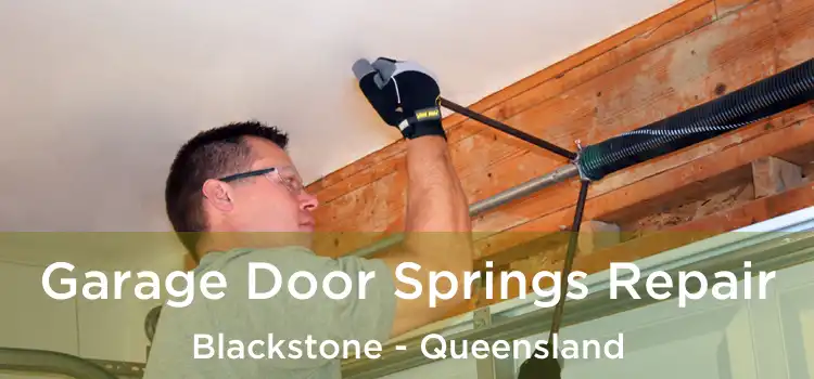 Garage Door Springs Repair Blackstone - Queensland