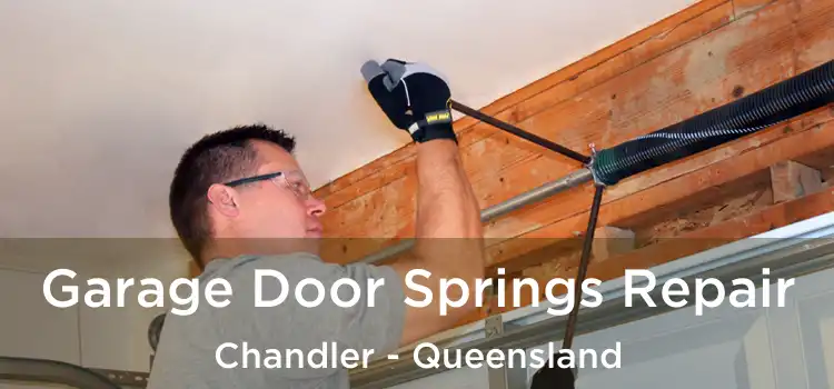 Garage Door Springs Repair Chandler - Queensland