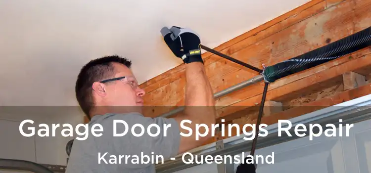 Garage Door Springs Repair Karrabin - Queensland
