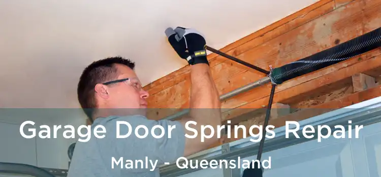 Garage Door Springs Repair Manly - Queensland