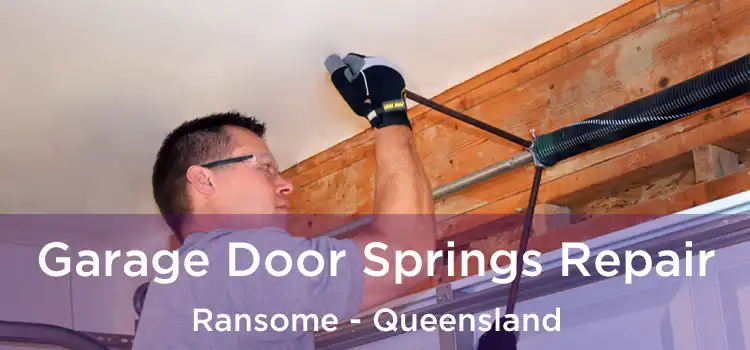 Garage Door Springs Repair Ransome - Queensland
