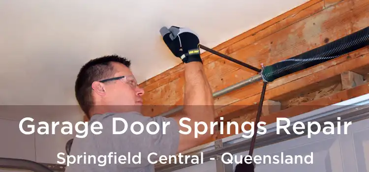Garage Door Springs Repair Springfield Central - Queensland