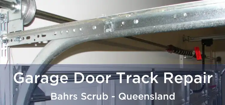 Garage Door Track Repair Bahrs Scrub - Queensland