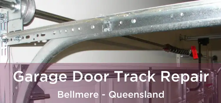 Garage Door Track Repair Bellmere - Queensland
