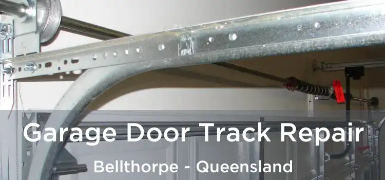 Garage Door Track Repair Bellthorpe - Queensland