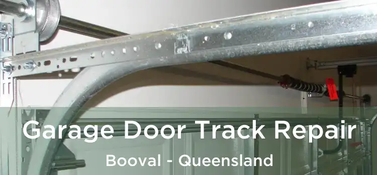 Garage Door Track Repair Booval - Queensland