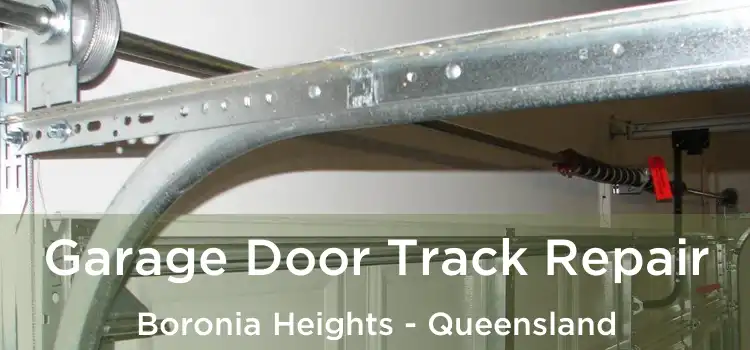 Garage Door Track Repair Boronia Heights - Queensland