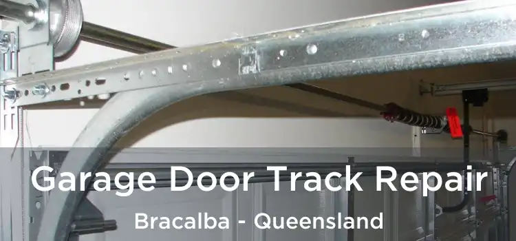 Garage Door Track Repair Bracalba - Queensland