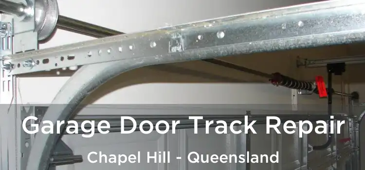 Garage Door Track Repair Chapel Hill - Queensland