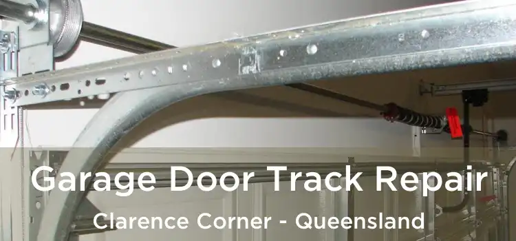 Garage Door Track Repair Clarence Corner - Queensland