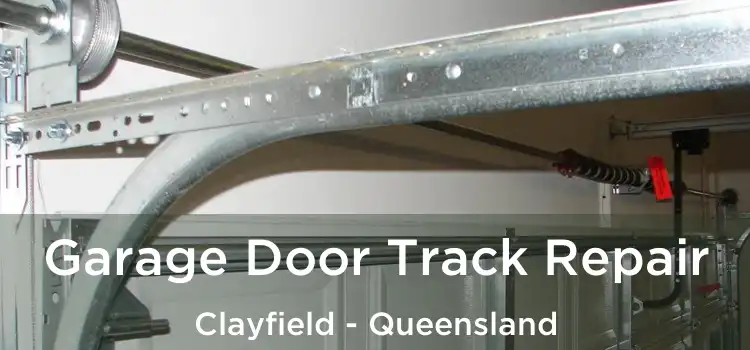 Garage Door Track Repair Clayfield - Queensland