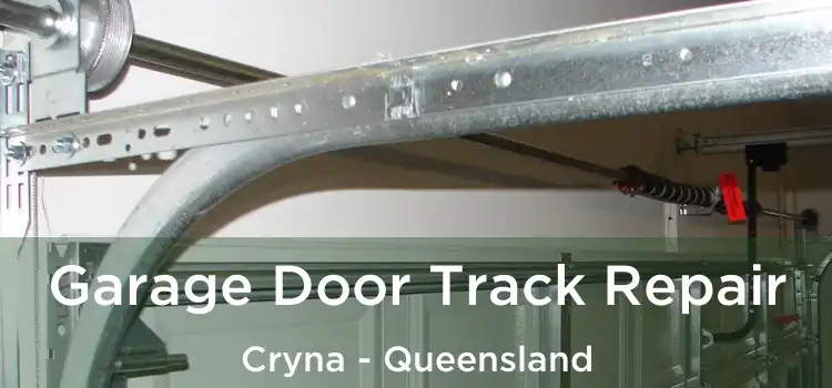 Garage Door Track Repair Cryna - Queensland