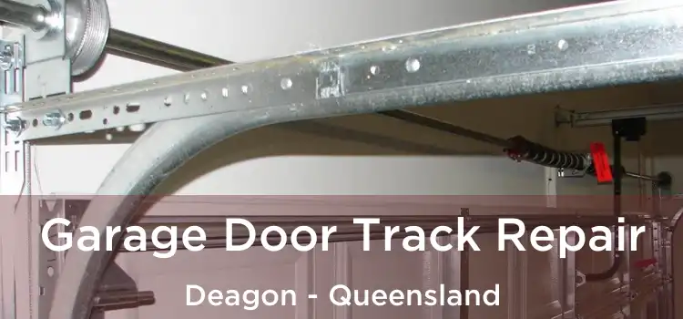 Garage Door Track Repair Deagon - Queensland
