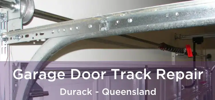 Garage Door Track Repair Durack - Queensland
