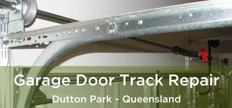 Garage Door Track Repair Dutton Park - Queensland